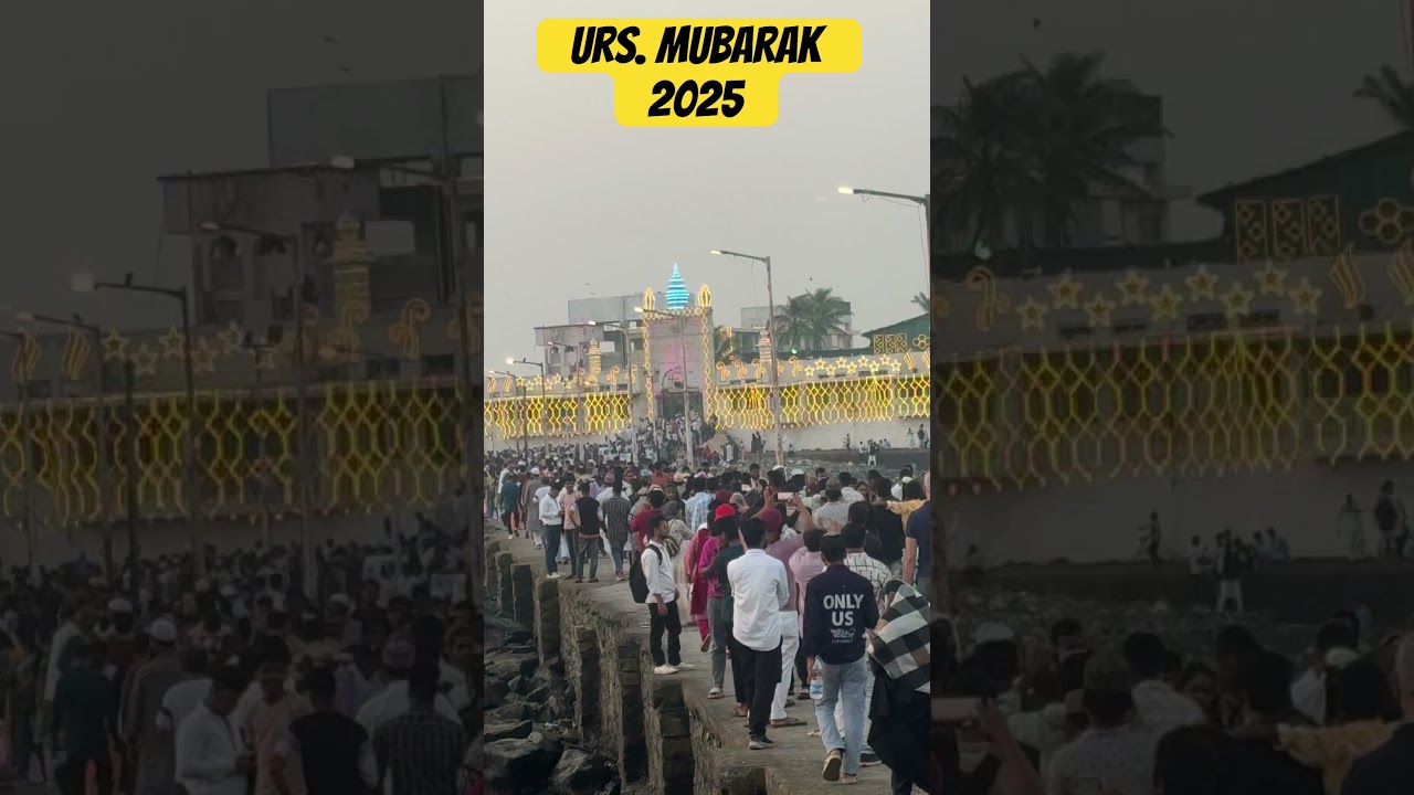 Haji Ali Urs Mubarak | Mumbai 2025 Biggest Celebration