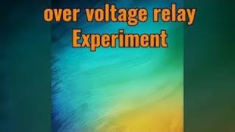 Electromechanical over voltage relay experiment