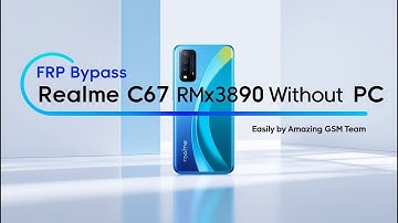 How to FRP Bypass Realme C67 RMX3890 Without PC | Easily Remove Google Account