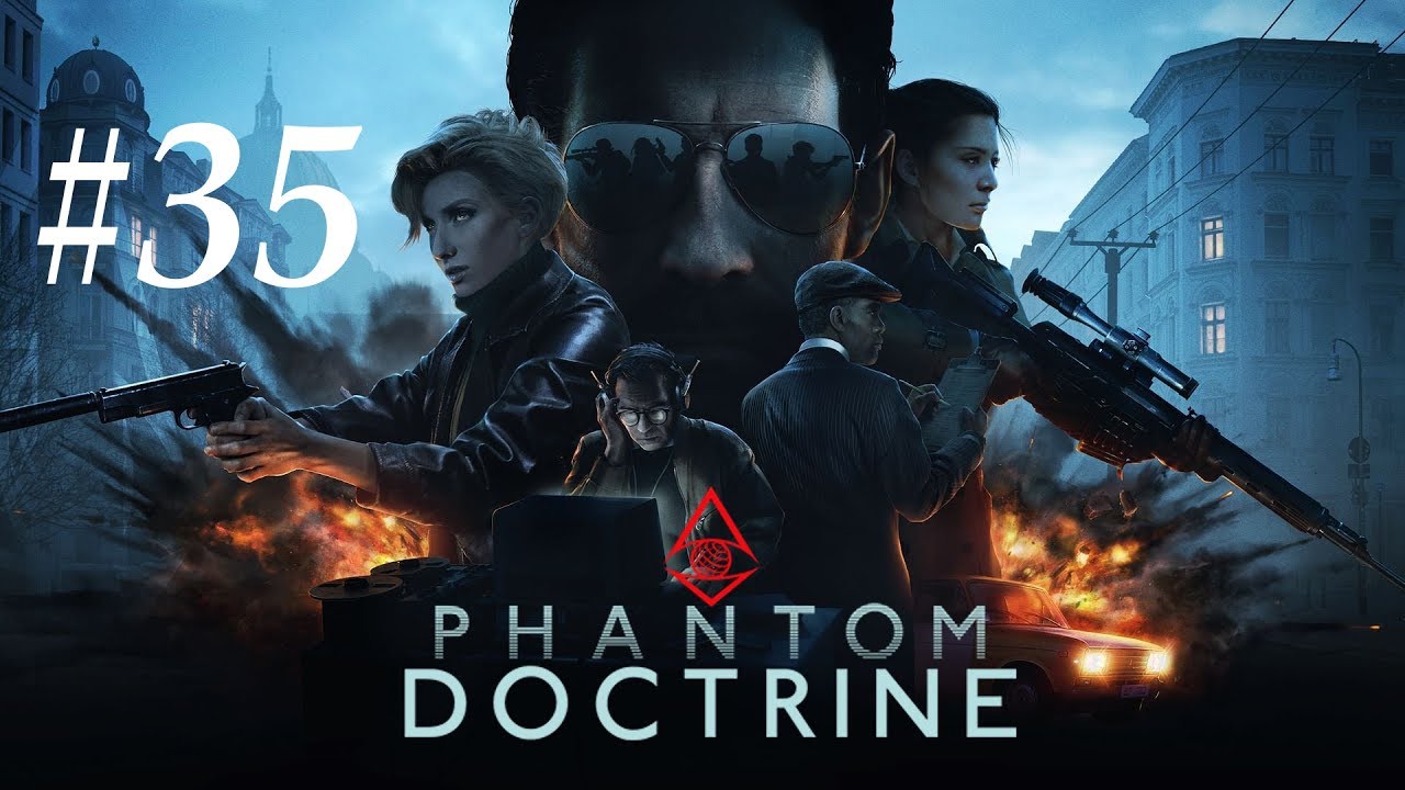 Phantom Doctrine - Let's Play Part 35: Undertow Revealed [Hard][Ironman]