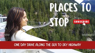 Sea to Sky Highway in One Day  Vancouver to Whistler
