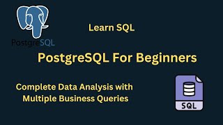 PostgreSQL For Beginners: Data Analysis