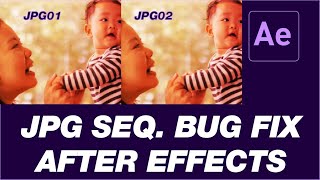 after effects JPG sequence bug fix | JPG import error After effects tutorial