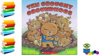 Ten Grouchy Groundhogs - Kids Books Read Aloud