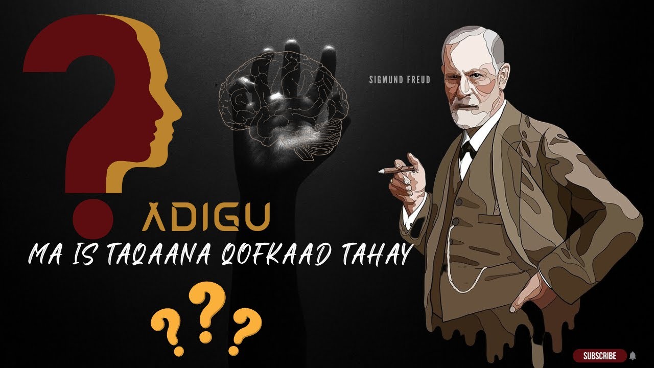 Cilmi-Nafsiga Shakhsiyadda| Personality Psychology Adigu Ma is taqaana Qofkaad tahay ?!