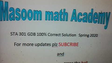 STA 301 GDB get 100% full marks. Spring 2020/