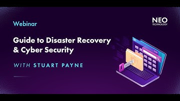 Cyber Security - A Guide to Disaster Recovery - Neo Technology