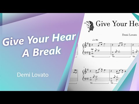 Give Your Heart A Break (relax version) - Demi Lovato