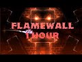 1 hour of Flamewall
