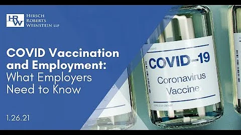 COVID Vaccination and Employment | HRW Roundtable 1.26.21