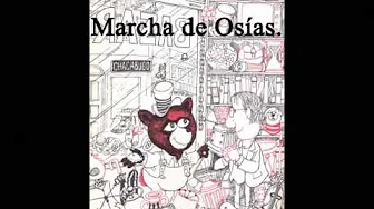 Marcha de Osías. María Elena Walsh. Marcha de Osías. María Elena Walsh.