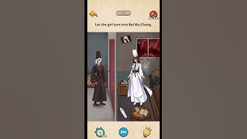 Nightmare Puzzle: The Unknown - Level 8 - Let the girl turn into Bai Wu Chang.