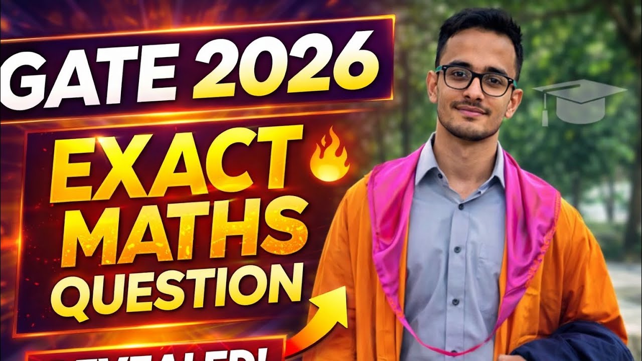 🔥 GATE 2026 EXACT Maths Questions | Most Expected Engineering ...