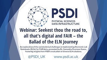 Seekest thou the road to, all that’s digital & FAIR – the Ballad of the ELN Journey​ - PSDI webinar