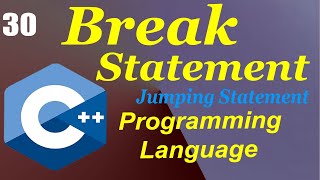 30 Break Statement code (Jumping Statement ) with example C++ programming language in Hindi