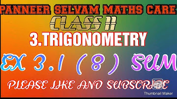 TN CLASS 11 / MATHS / 3.TRIGONOMETRY / EX 3.1 (8) SUM