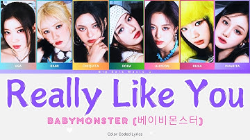 BABYMONSTER (베이비몬스터) - ‘Really Like You’ (Color Coded Lyrics) | [4K Video]