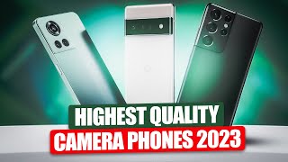 Top 10 Highest Quality Camera Phones in 2023