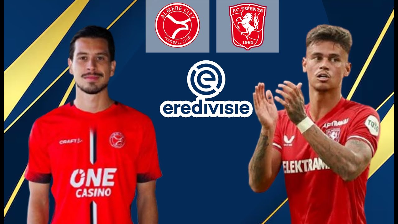 🔴LIVE SCORE - ALMERE CITY FC VS FC TWENTE ENSCHEDE I EREDIVISI 2024