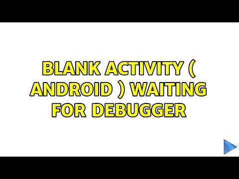 Blank Activity ( Android ) waiting for debugger