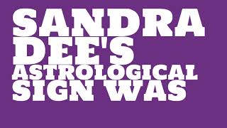 What was Sandra Dee s birthday