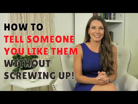 Video: How To Tell Someone You Like Them