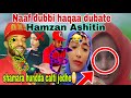 Naafi Dubi Haqaa Qabu Dubbate Wa Ee Hati Faxe Fi Ashiti Gidduti Umame 
