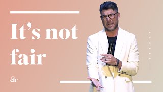 It's Not Fair // Judah Smith