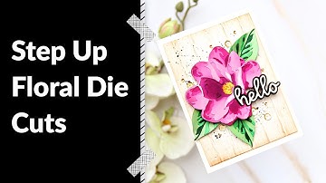 Step Up Floral Die Cuts