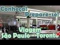 Chegada no CANADÁ: VIAGEM internacional São Paulo - Toronto