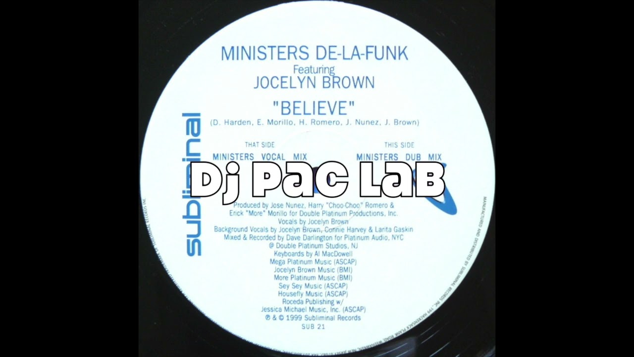 Ministers De La Funk feat. Jocelyn Brown - Believe (Dub Pac Lab