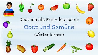 Deutsch lernen (DaF): Obst und Gemüse (Lernvideo, Deutsch als Fremdsprache)
