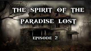 Hybrid Entertainment - The Spirit Of The Paradise Lost, Episode 2.
