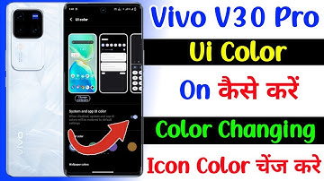 vivo v30 pro ui color setting | vivo v30 pro ui color iocn color change kaise kare