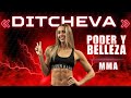 DAKOTA DITCHEVA la Heredera del OCTÁGONO | PODER y BELLEZA MMA