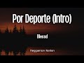 BLESSD POR DEPORTE INTRO Letra Lyrics BLESSDELUXURY mp3