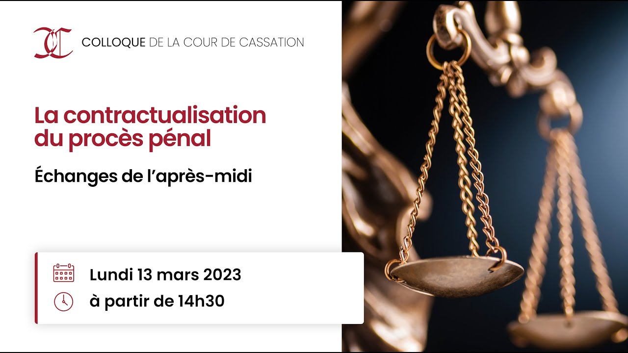 La contractualisation du procès pénal (échanges de l'après-midi) - YouTube