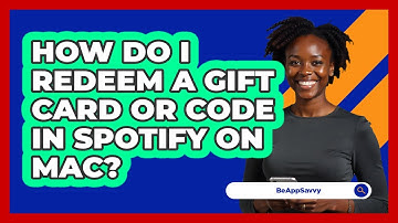 How do I redeem a gift card or code in Spotify on Mac? - Be App Savvy
