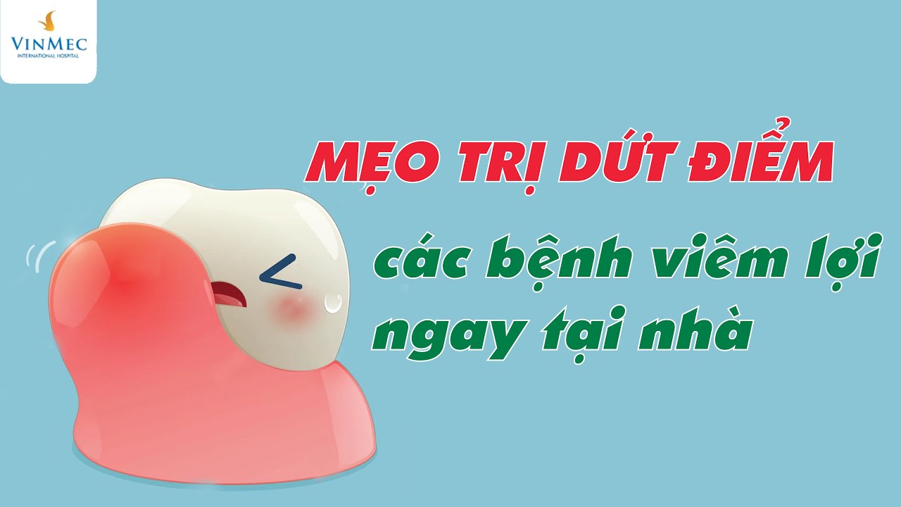 Outline Video Mẹo trị dứt điểm các bệnh viêm lợi ngay tại nhà
