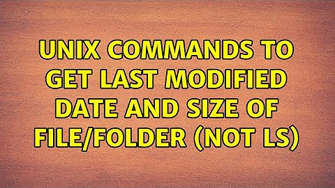 Unix commands to get last modified date and size of file/folder (NOT LS)