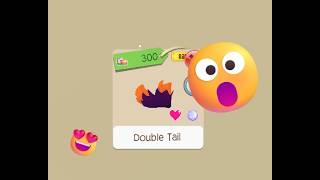 HOW TO GET A DOUBLE TAIL IN A WEEK!!!!