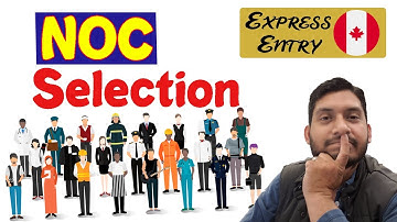 How to select right NOC code for Canada Immigration / Express Entry / PNP?