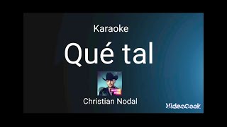 Christian Nodal -Qué tal-amazon original Karaoke full C2