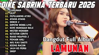 LAMUNAN - LILO | DIKE SABRINA FULL ALBUM DANGDUT KOPLO TERBARU 2026 VIRAL