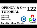 OPENCV & C++ TUTORIALS - 122 | setDevice() - getDevice() - resetDevice()
