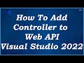 How To Add Controller Web API Visual Studio 2022