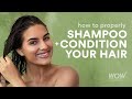 How to Properly Shampoo & Condition Your Hair