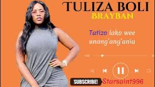 Brayban - Tuliza Boli (video lyrics)