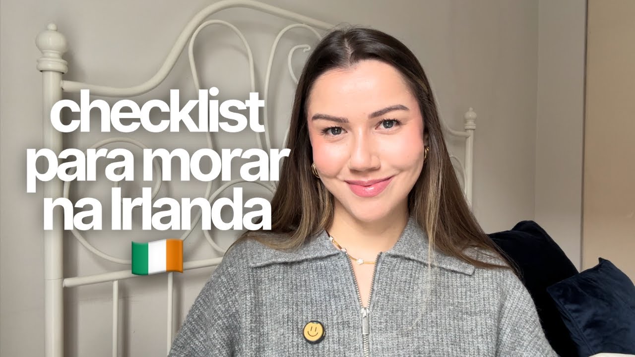 Checklist para Morar na Irlanda | Evite esse erro na imigração!