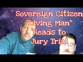 Sovereign Citizen Living Man Heads for Jury Trial - part 5